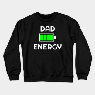 Dad Energy Full Crewneck Sweatshirt